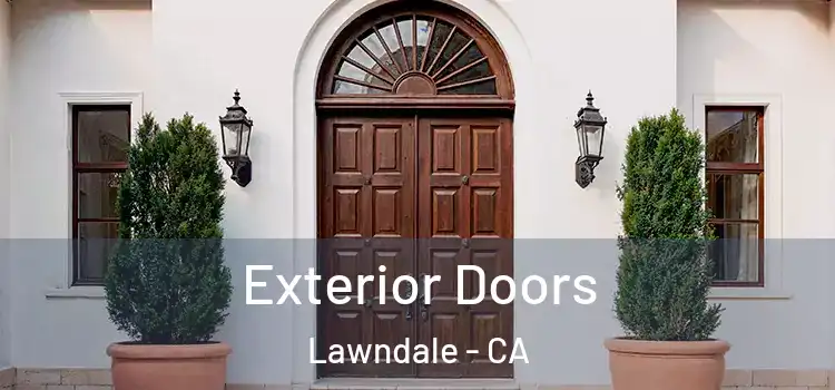 Exterior Doors Lawndale - CA